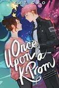 Once Upon a K-Prom by Kat Cho