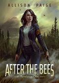 After the Bees by Allison Paige