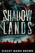 Shadow Lands (Savage Lands #6) by Stacey Marie Brown