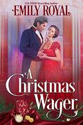 A Christmas Wager: Scholars of Seduction (Wedding Wager #15) by Wedding Wager