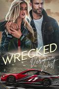 Wrecked (Drive Fast Duet #1) by Veronica West