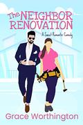 The Neighbor Renovation by Grace Worthington