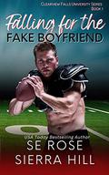 Falling for the Fake Boyfriend (Clearview Falls University #1) by S.E. Rose