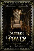 Summers Power (Danger City #1) by B.L. Jones