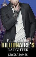 Falling for the Billionaire's Daughter (The Claremont Billionaires #2) by Kryssa James