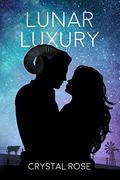 Lunar Luxury (Lunar Series #2) by Crystal Rose