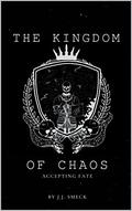 The Kingdom of Chaos: Accepting Fate by J.J. Smeck