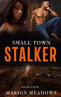 Small Town Stalker (Sins of the South #4) by Marion Meadows