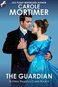 The Guardian (Ruthless Regency Dukes #4) by Carole Mortimer