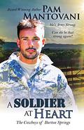 A Soldier at Heart (Cowboys of Burton Springs #5) by Pam Mantovani