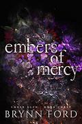 Embers of Mercy by Brynn Ford