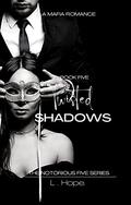 Twisted Shadows (The Notorious Five #5) by L. Hope