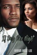 If Only One Night (True Love #5) by Vivian Rose Lee