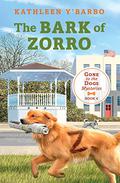 The Bark of Zorro (Gone to the Dogs #4) by Kathleen Y'Barbo