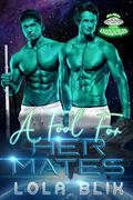 A Fool For Her Mates by Lola Blix