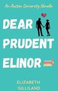 Dear Prudent Elinor by Elizabeth Gilliland