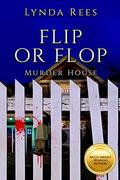 Flip or Flop, Murder House by Lynda Rees