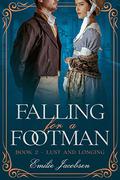 Falling for a Footman (Lust and Longing #2) by Emilie Jacobsen
