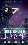 Once Upon a Demon (My Monstrous Mate #1) by G.H. Brookhorn