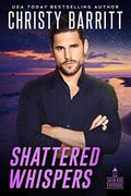 Shattered Whispers by Christy Barritt