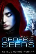 Order of the Seers (Order of the Seers #1) by Cerece Rennie Murphy