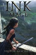 Ink Mage (A Fire Beneath the Skin #1) by Victor Gischler
