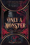 Only a Monster (Monsters #1) by Vanessa Len