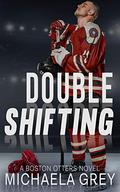 Double Shifting (Boston Otters #1) by Tierney Rose