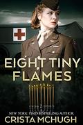 Eight Tiny Flames by Crista McHugh