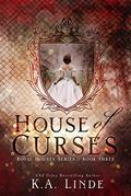 House of Curses by K.A. Linde
