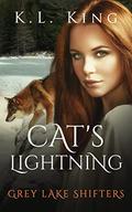 Cat's Lightning (Grey Lake Shifters #5) by K.L. King