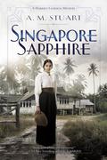 Singapore Sapphire (Harriet Gordon Mystery #1) by A.M. Stuart