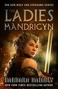 The Ladies of Mandrigyn (Sun Wolf and Starhawk #1) by Barbara Hambly