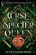 Curse of the Specter Queen (Samantha Knox #1) by Jenny Elder Moke