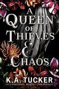 A Queen of Thieves & Chaos (Fate & Flame #3) by K.A. Tucker
