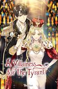 A Villainess for the Tyrant, Vol. 1 (A Villainess For the Tyrant (Novel) #1) by Iran Yoo