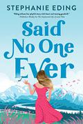 Said No One Ever by Stephanie Eding
