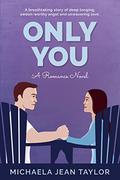 Only You by Michaela Jean Taylor
