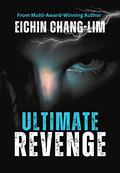 Ultimate Revenge by Eichin Chang-Lim