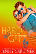 Hard to Get By by Jenny Gardiner
