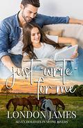 Just "Write" for Me by London James