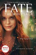 The Fairies' Path (Fate: The Winx Saga #1) by Sarah Rees Brennan