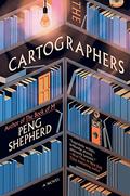 The Cartographers by Peng Shepherd