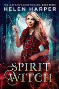 Spirit Witch by Helen Harper