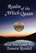 Realm of the Witch Queen (Lunar Fire #2) by Tamara Rendell