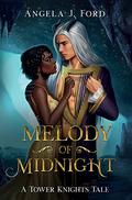 Melody of Midnight (Tower Knights #4) by Angela J. Ford