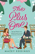 The Plus One (A Brush with Love #3) by Mazey Eddings