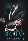 Bound by the Bratva by Ivy Davis