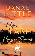 Hoping on Forgiveness (Hope Lake #2) by Danae Little