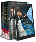 Three Nights Before Christmas: A Holiday Romance Collection by Kati Wilde